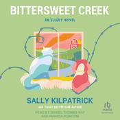 Bittersweet Creek by  Sally Kilpatrick audiobook