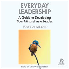 Everyday Leadership by Ross Blankenship audiobook