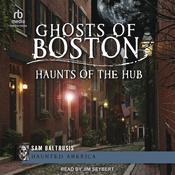 Ghosts of Boston by  Sam Baltrusis audiobook