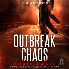 Outbreak Chaos by Boris Bacic audiobook