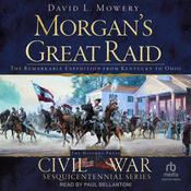 Morgan’s Great Raid by  David L. Mowery audiobook