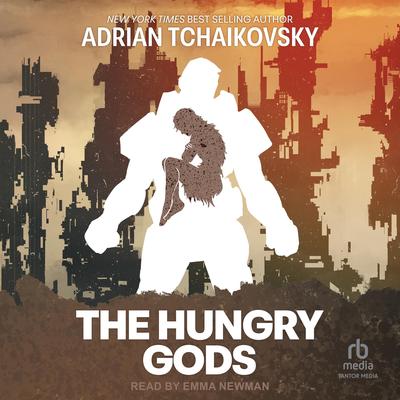 The Hungry Gods by Adrian Tchaikovsky audiobook