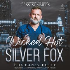 Wicked Hot Silver Fox by Tess Summers audiobook