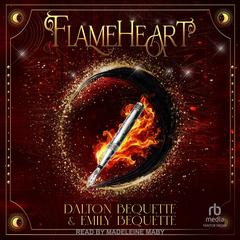 Flameheart by Dalton Bequette audiobook