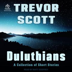 Duluthians by Trevor Scott audiobook