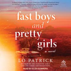 Fast Boys and Pretty Girls by Lo Patrick audiobook