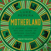 Motherland by  Luke Pepera audiobook