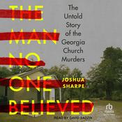 The Man No One Believed by  Joshua Sharpe audiobook