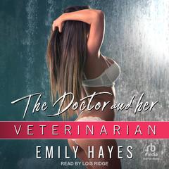 The Doctor and Her Veterinarian by Emily Hayes audiobook