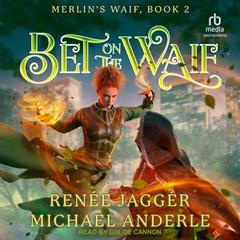 Bet on the Waif by Renée Jaggér audiobook