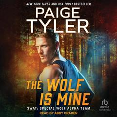 The Wolf Is Mine by Paige Tyler audiobook