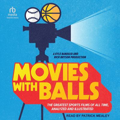 Movies with Balls by Kyle Bandujo audiobook