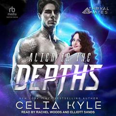 Alien in the Depths by Celia Kyle audiobook