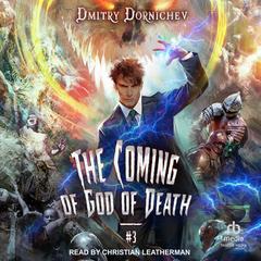 The Coming of God of Death by Dmitry Dornichev audiobook