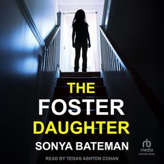 The Foster Daughter by Sonya Bateman audiobook