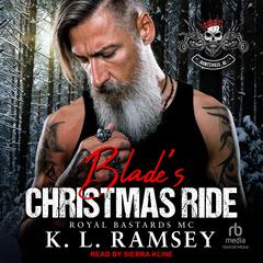 Blade's Christmas Ride by K. L. Ramsey audiobook