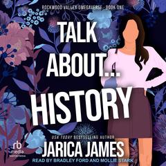 Talk About… History by Jarica James audiobook