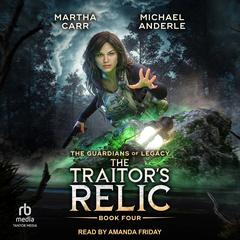 The Traitor’s Relic by Martha Carr audiobook