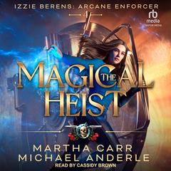 The Magical Heist by Martha Carr audiobook