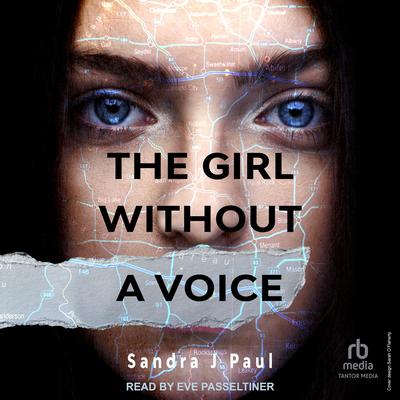 The Girl Without a Voice by Sandra J. Paul audiobook