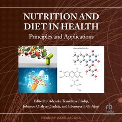 Nutrition and Diet in Health by Adenike Temidayo Oladiji audiobook