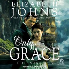 Only by Grace by Elizabeth Johns audiobook