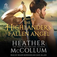 The Highlander's Fallen Angel by Heather McCollum audiobook
