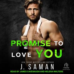 Promise to Love You by J. Saman audiobook