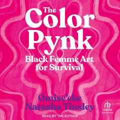 The Color Pynk by Omise'eke Natasha Tinsley audiobook