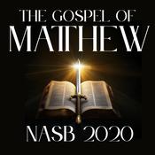 The Gospel of Matthew: NASB 2020 by  New American Standard Bible audiobook