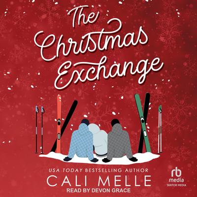 The Christmas Exchange by Cali Melle audiobook