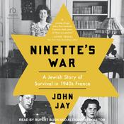 Ninette's War by  John Jay audiobook