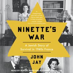 Ninette's War by John Jay audiobook