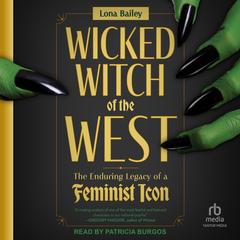 Wicked Witch of the West by Lona Bailey audiobook