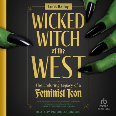 Wicked Witch of the West by Lona Bailey audiobook
