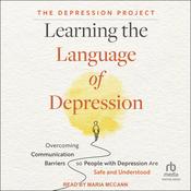 Learning the Language of Depression by  The Depression Project audiobook