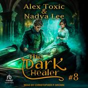 The Dark Healer by  Alex Toxic audiobook