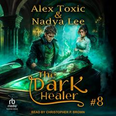 The Dark Healer by Alex Toxic audiobook