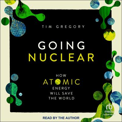 Going Nuclear by Tim Gregory audiobook