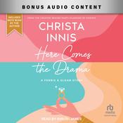 Here Comes the Drama by  Christa Innis audiobook