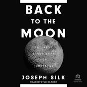 Back to the Moon by  Joseph Silk audiobook