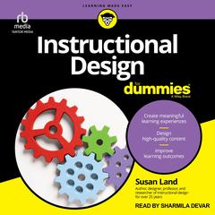 Instructional Design For Dummies by Susan M. Land audiobook