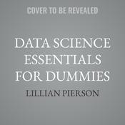 Data Science Essentials For Dummies by  Lillian Pierson audiobook