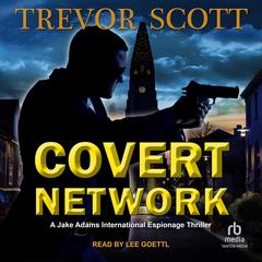 Covert Network by Trevor Scott audiobook