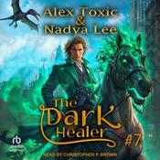 The Dark Healer by  Alex Toxic audiobook