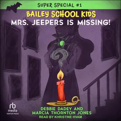 Mrs. Jeepers is Missing! by Debbie Dadey audiobook
