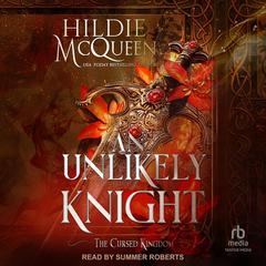 An Unlikely Knight by Hildie McQueen audiobook