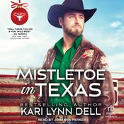 Mistletoe in Texas by  Kari Lynn Dell audiobook