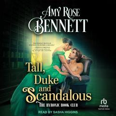 Tall, Duke and Scandalous by Amy Rose Bennett audiobook