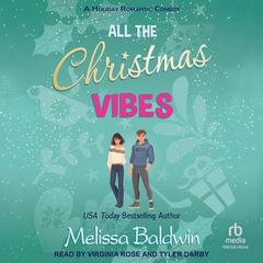 All the Christmas Vibes by Melissa Baldwin audiobook
